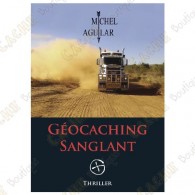 Thriller "Geocaching Sanglant" - Michel Aguilar